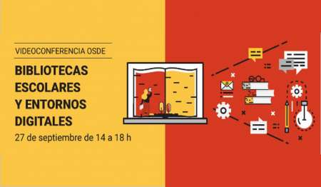 Videoconferencia “Bibliotecas Escolares y Entornos Digitales”